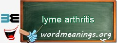 WordMeaning blackboard for lyme arthritis